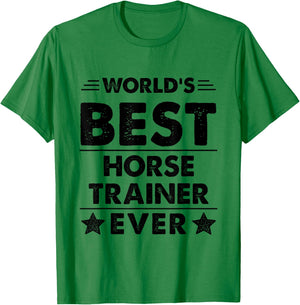 World's Best Horse Trainer Ever T-Shirt - T-Shirt | Irish Green