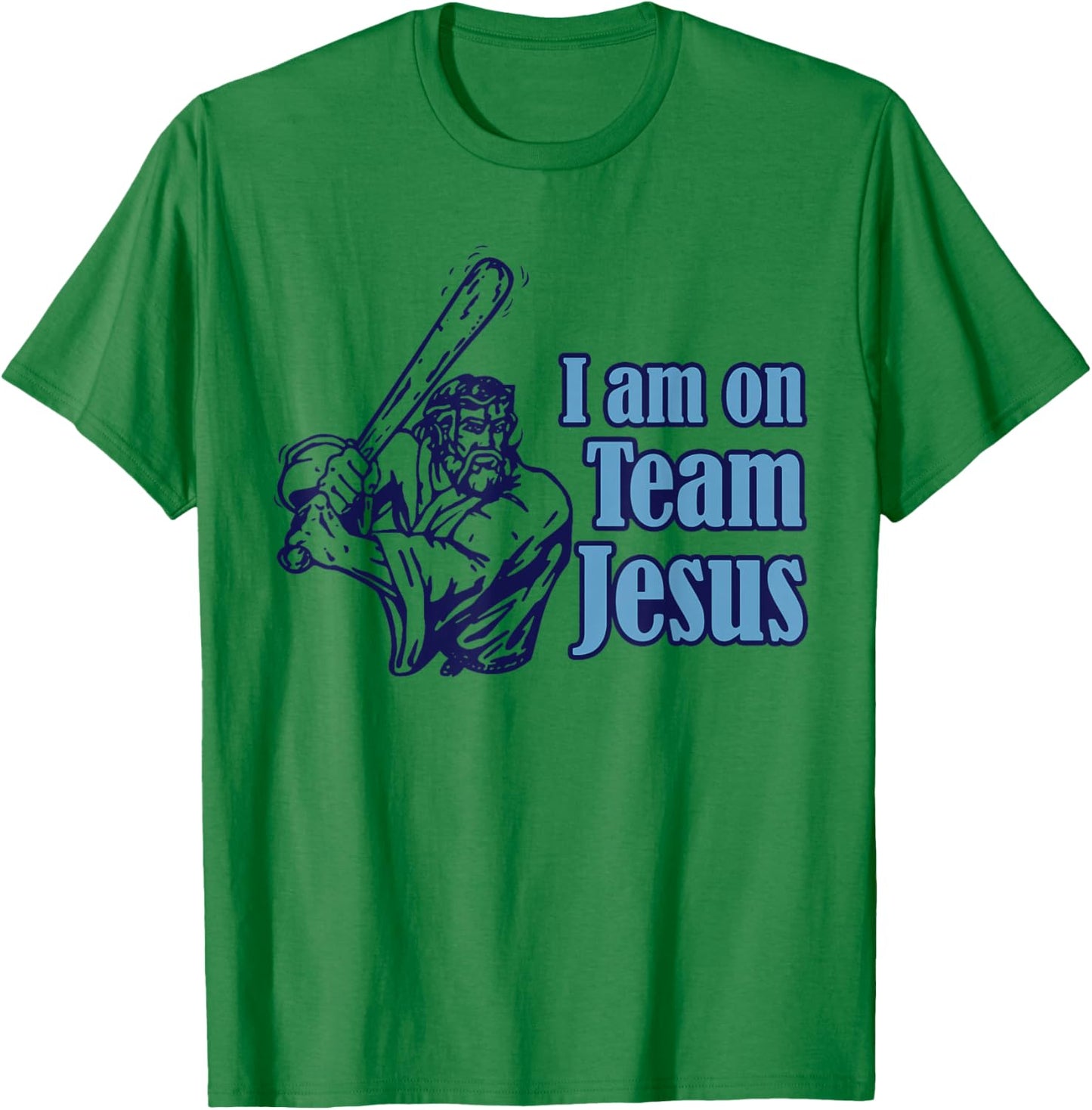 I Am On Team Jesus Baseball Christianity T-Shirt - T-Shirt | Irish Green