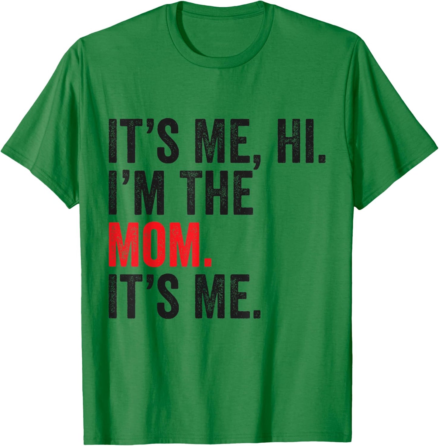 It's Me Hi I'm The Mom It's Me Retro Men Women Kids T-Shirt - T-Shirt | Irish Green