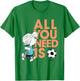 Peanuts Football Peppermint Patty All You Need Is Football T-Shirt - T-Shirt | Irish Green