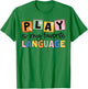 Speech Therapy Play Is My Favorite Language SLP T-Shirt - T-Shirt | Irish Green