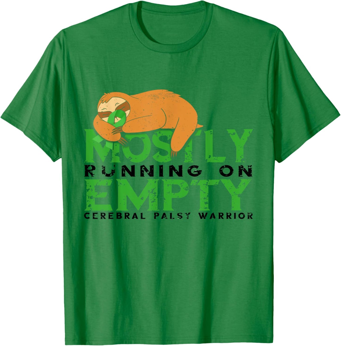Cerebral Palsy Sloth Mostly Running Empty CP Survivor T-Shirt - T-Shirt | Irish Green