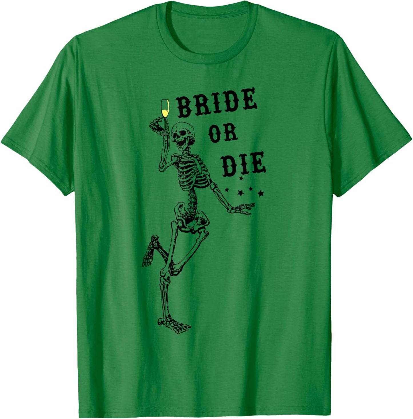 Bride Or Die Dancing Skeleton Gothic Bachelorette Party T-Shirt - T-Shirt | Irish Green