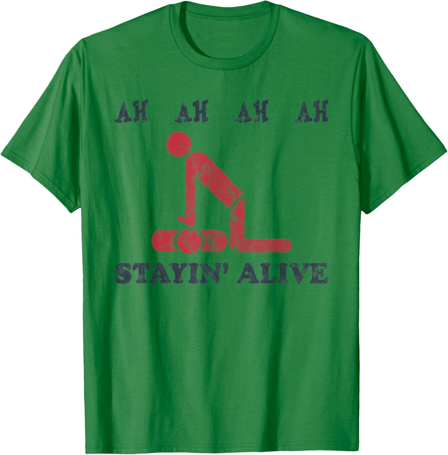 Ah Ah Ah Ah Stayin' Alive Funny T-Shirt - T-Shirt | Irish Green