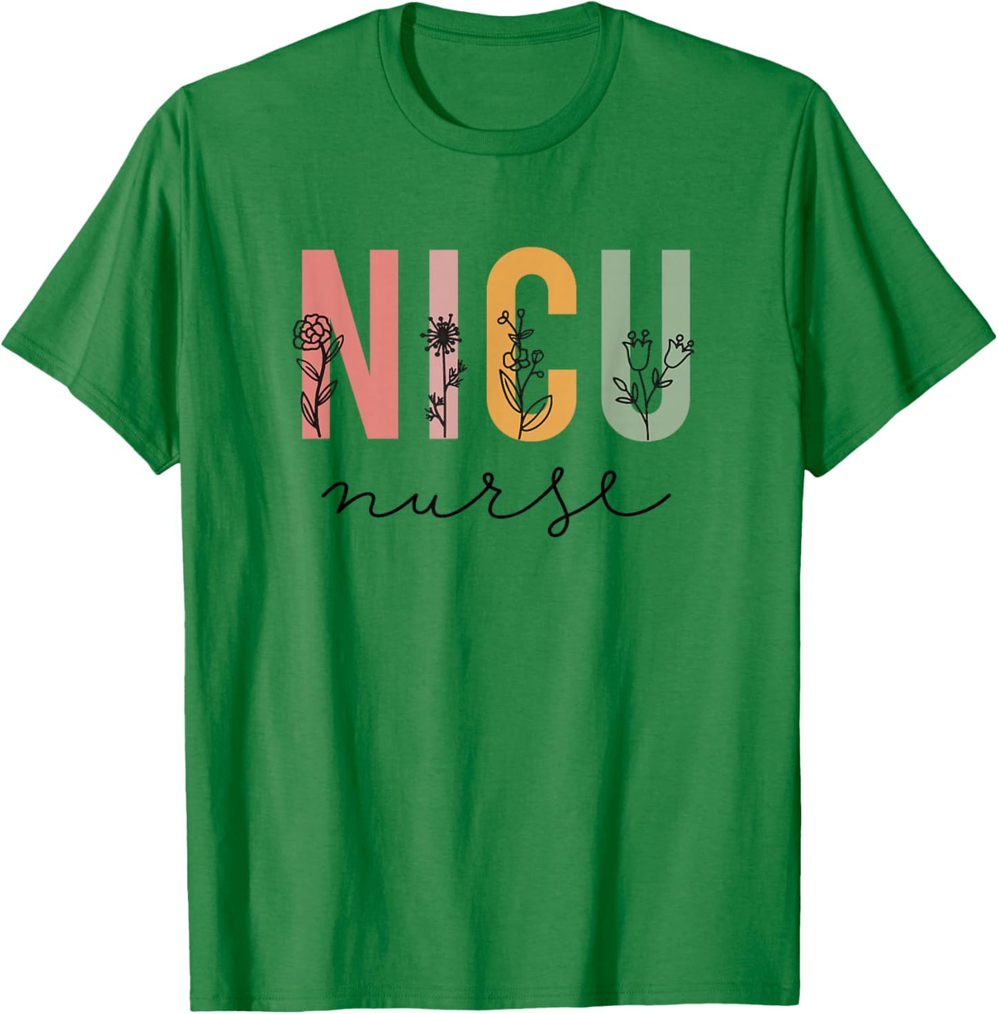 NICU Nurse Neonatal ICU Nurse Infant Care Specialist Newborn T-Shirt - T-Shirt | Irish Green