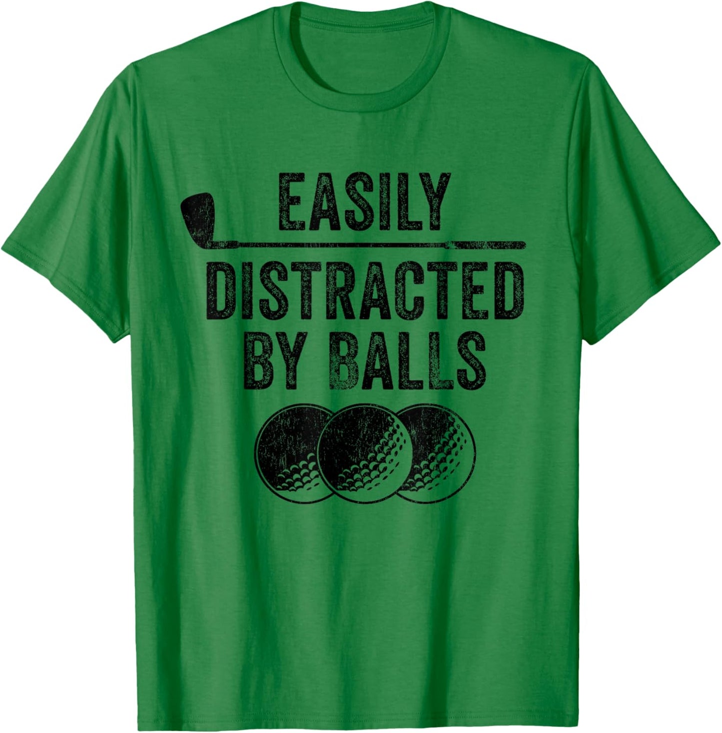 Easily Distracted by Balls Golf Ball Putt Vintage Funny Golf T-Shirt - T-Shirt | Irish Green