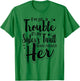 If we get in trouble it's my sister's fault T-Shirt - T-Shirt | Irish Green