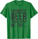 I Wonder If Beer Thinks About Me Too T-Shirt - T-Shirt | Irish Green