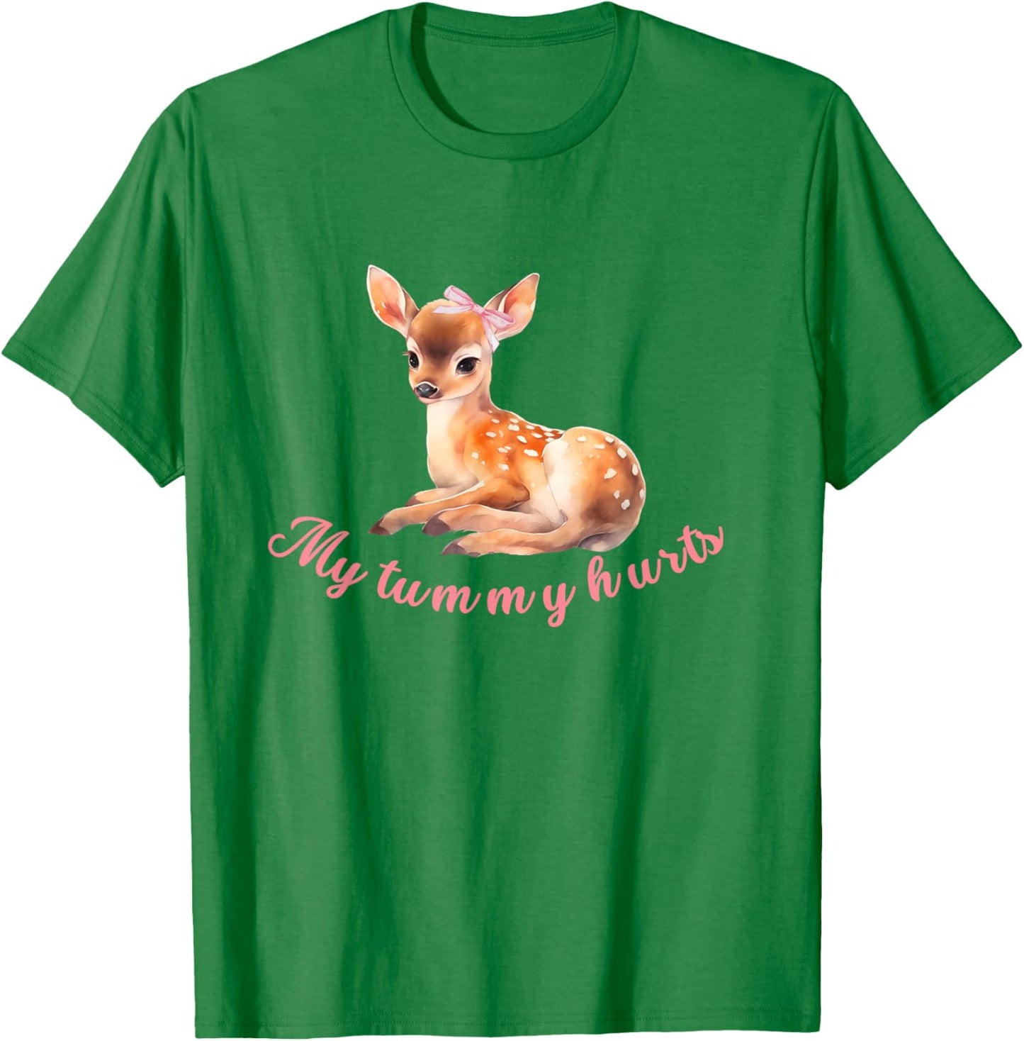 My Tummy Hurts Cute coquette deer bow aesthetic T-Shirt - T-Shirt | Irish Green