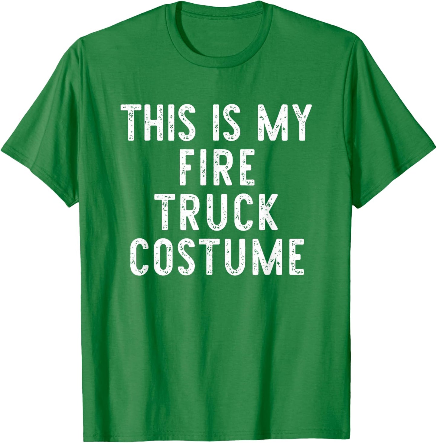 This Is My Fire Truck Costume Halloween Simple Kids Adult T-Shirt - T-Shirt | Irish Green