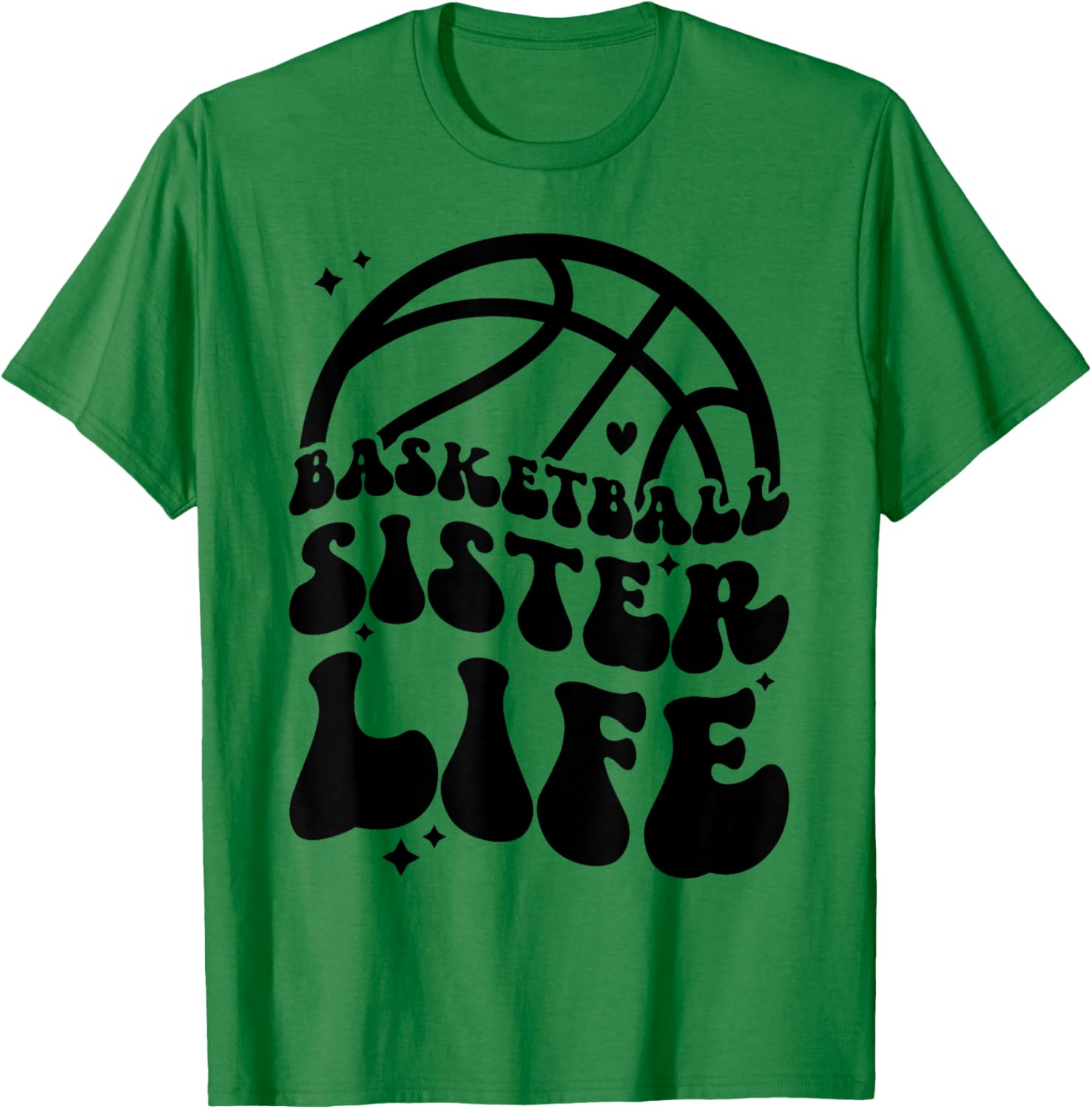 Basketball Sister Life Basketball Player's Sister T-Shirt - T-Shirt | Irish Green