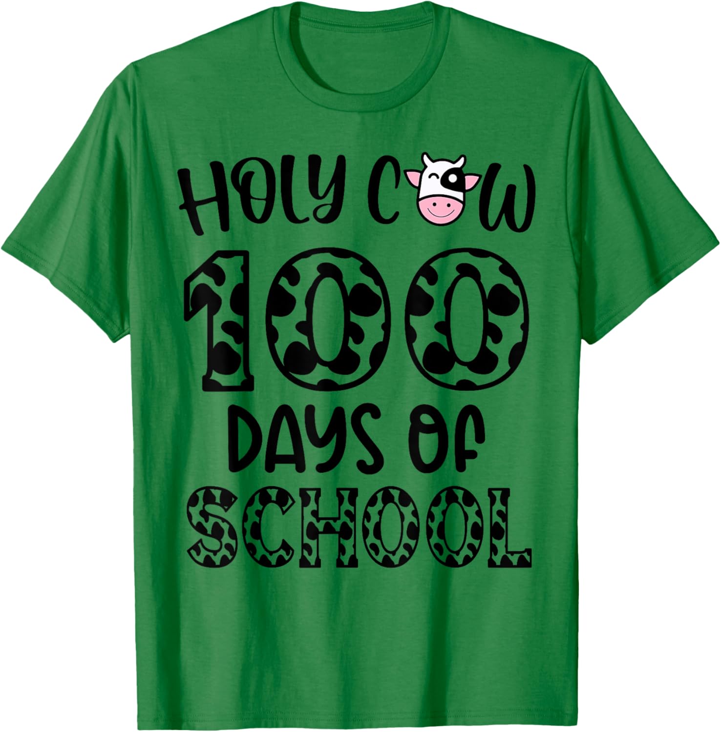 Holy Cow 100 Days Of School teachers Students Kids T-Shirt - T-Shirt | Irish Green