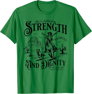 She Is Clothed In Strength And Dignity Funny Cowgirl T-Shirt - T-Shirt | Irish Green