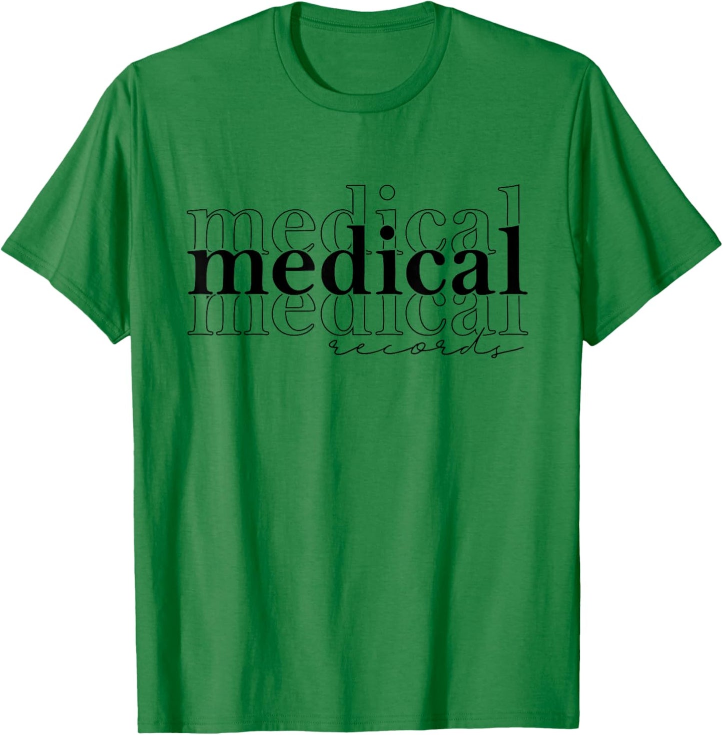 Medical Records Cool Design Appreciation Week Healthcare T-Shirt - T-Shirt | Irish Green