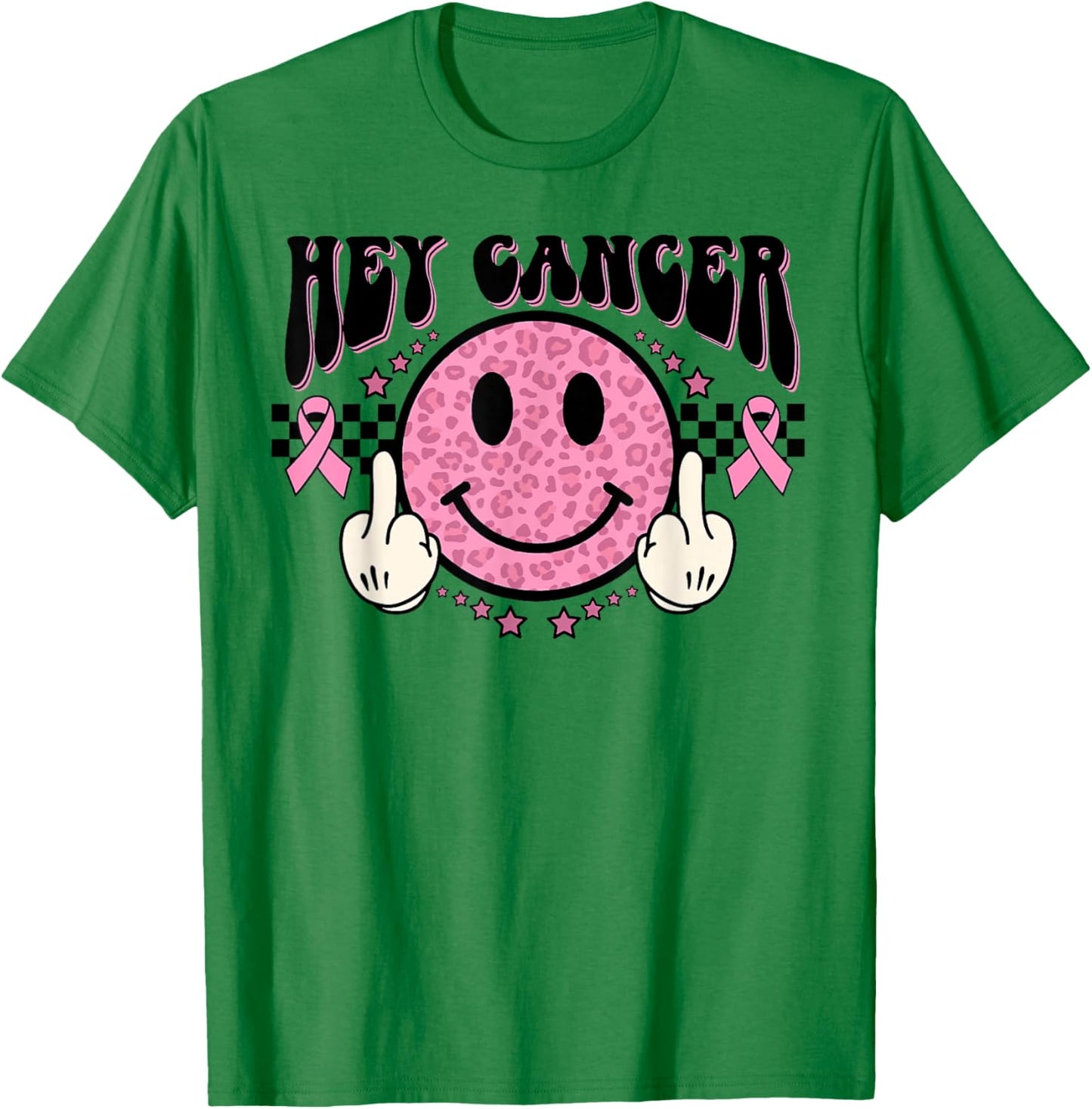 Funny Hey Cancer Middle Finger Breast Cancer Awareness Gift T-Shirt - T-Shirt | Irish Green