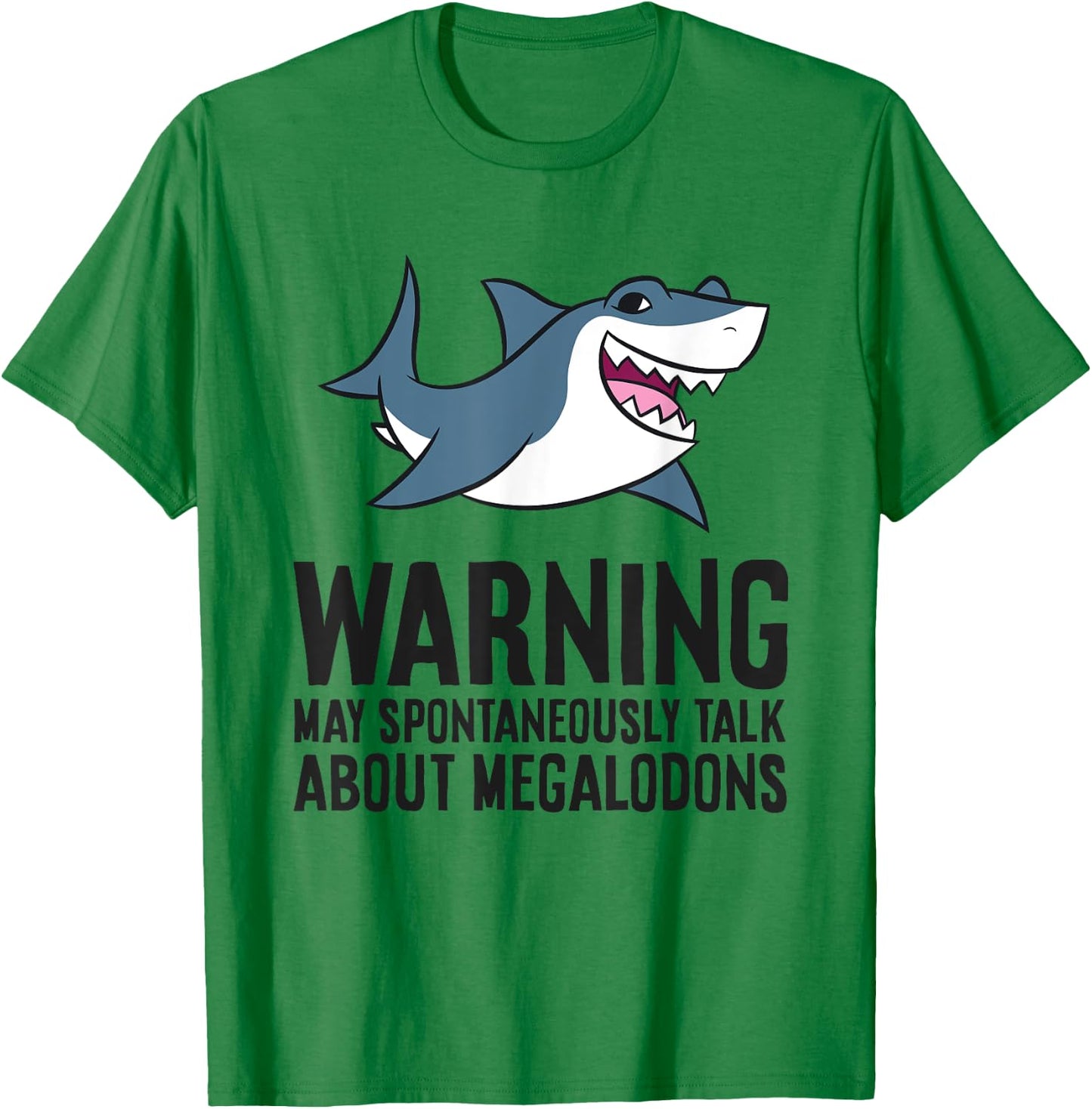 Warning May Spontaneously Talk About Megalodon Sharks T-Shirt - T-Shirt | Irish Green