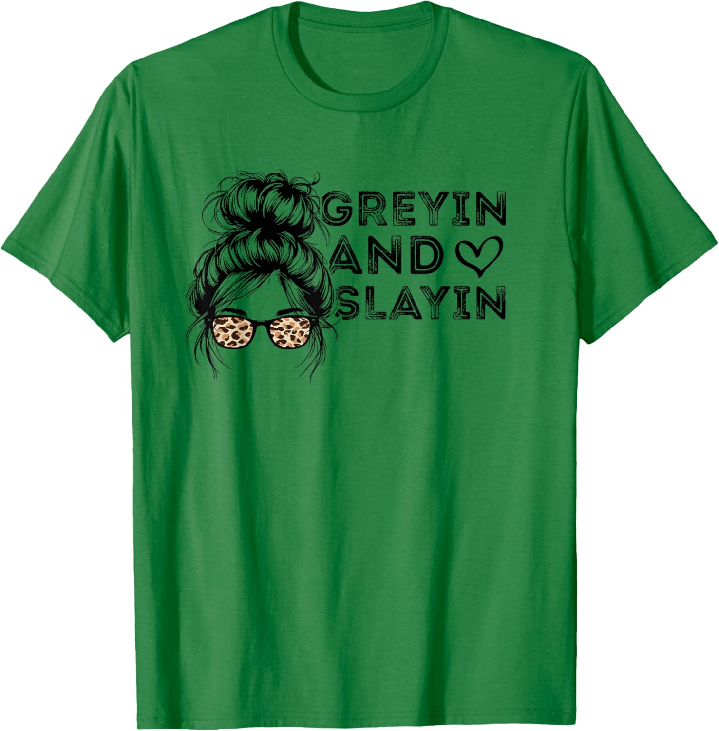 Funny retro Greyin And Slayin Quote for Workout Gym T-Shirt - T-Shirt | Irish Green