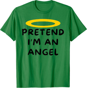 Pretend I'm An Angel Easy Halloween Costume Funny T-Shirt - T-Shirt | Irish Green