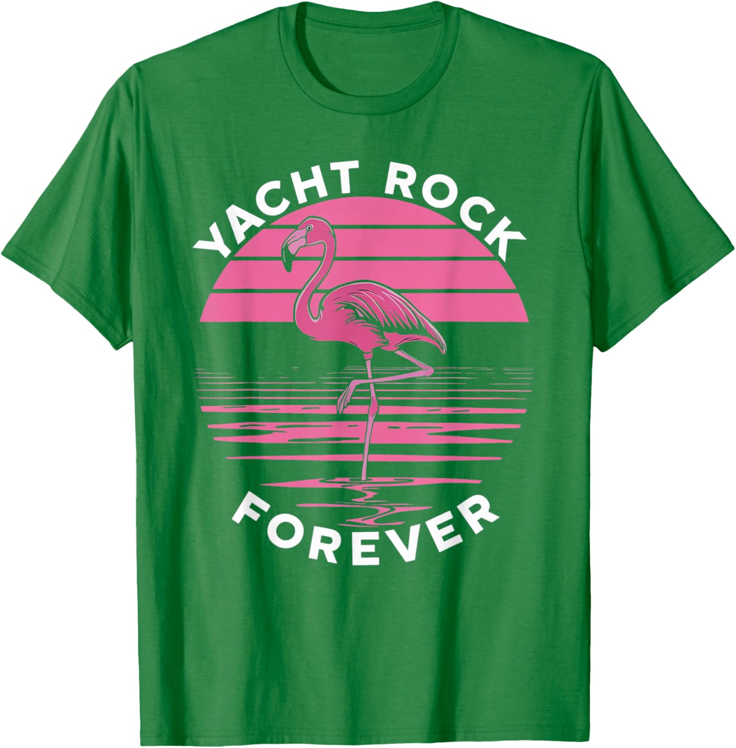 Yacht Rock Forever: Cool Flamingo Design for Yacht Fans T-Shirt - T-Shirt | Irish Green