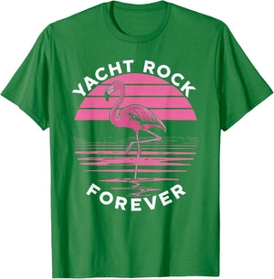 Yacht Rock Forever: Cool Flamingo Design for Yacht Fans T-Shirt - T-Shirt | Irish Green