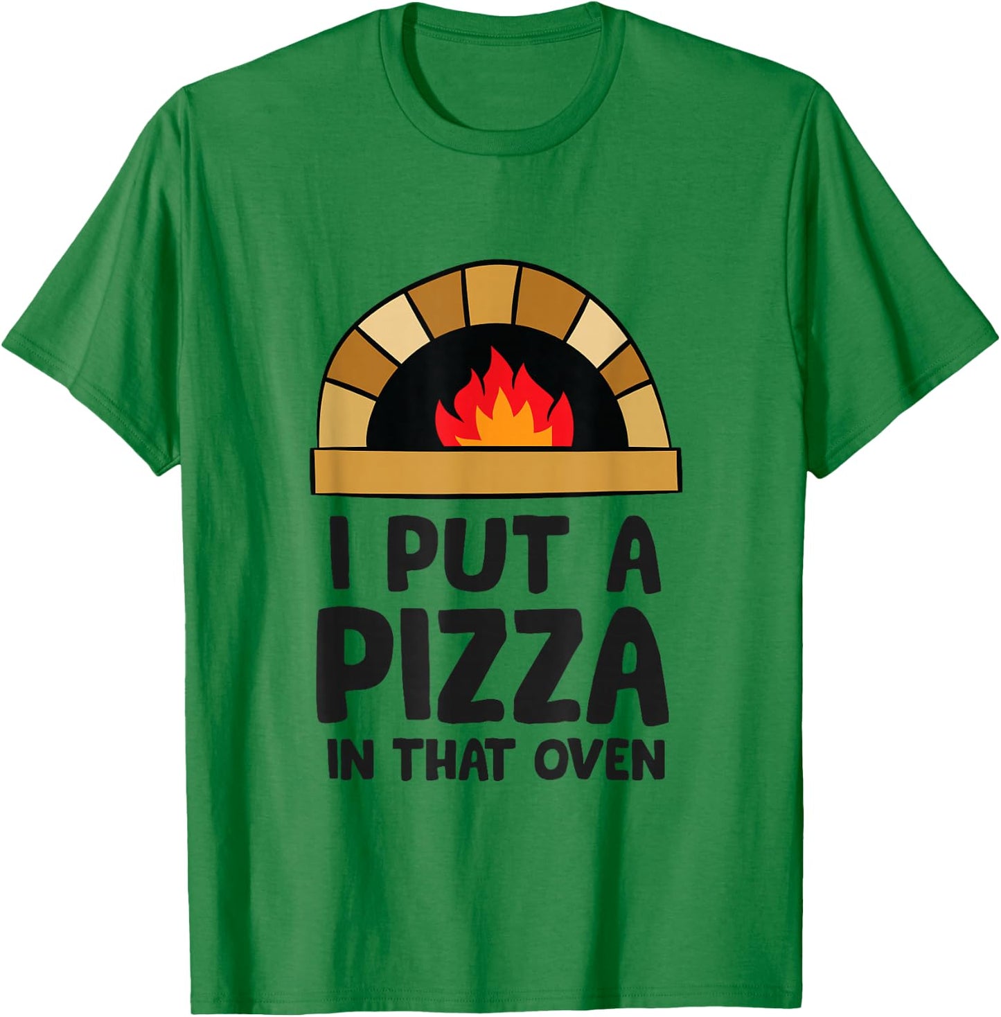 Pregnancy I Put A Pizza In That Oven Pregnancy Men T-Shirt - T-Shirt | Irish Green