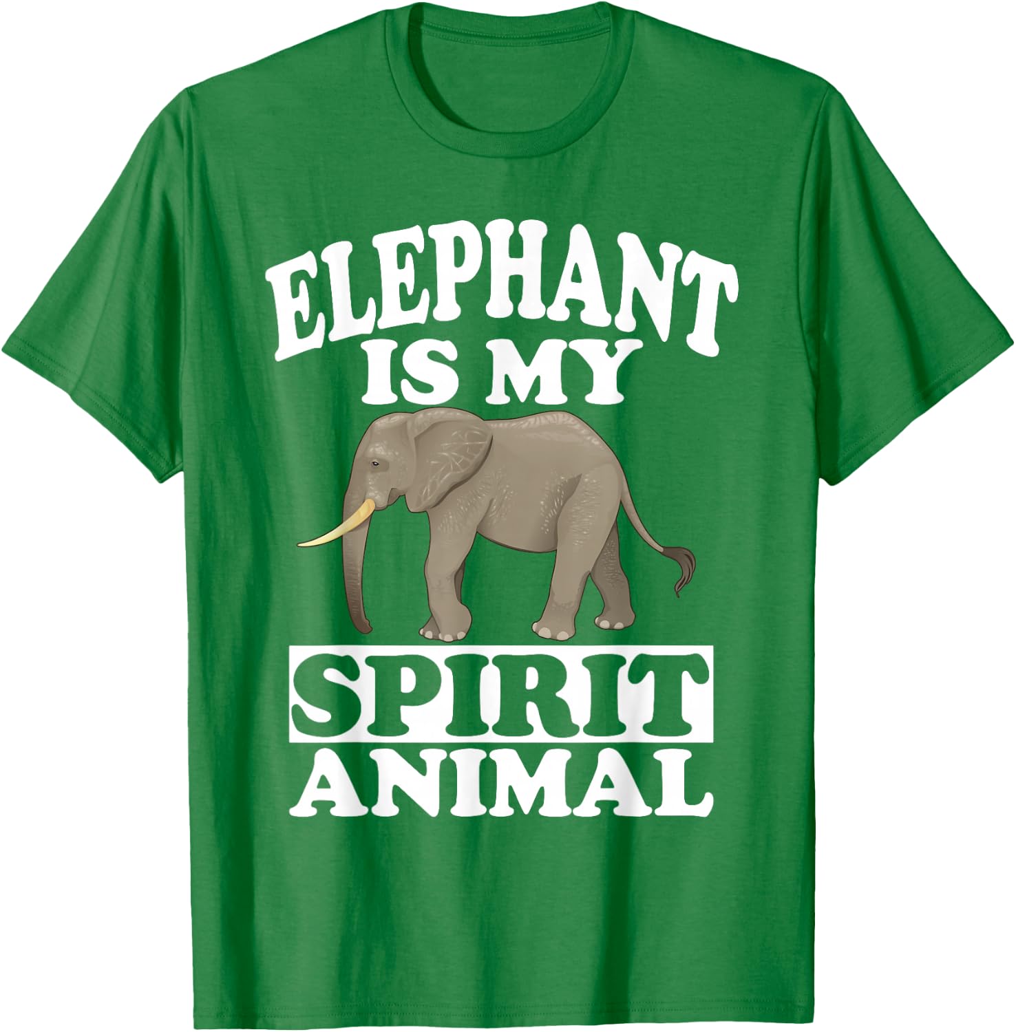 Elephant Is My Spirit Animal Gift T-Shirt - T-Shirt | Irish Green