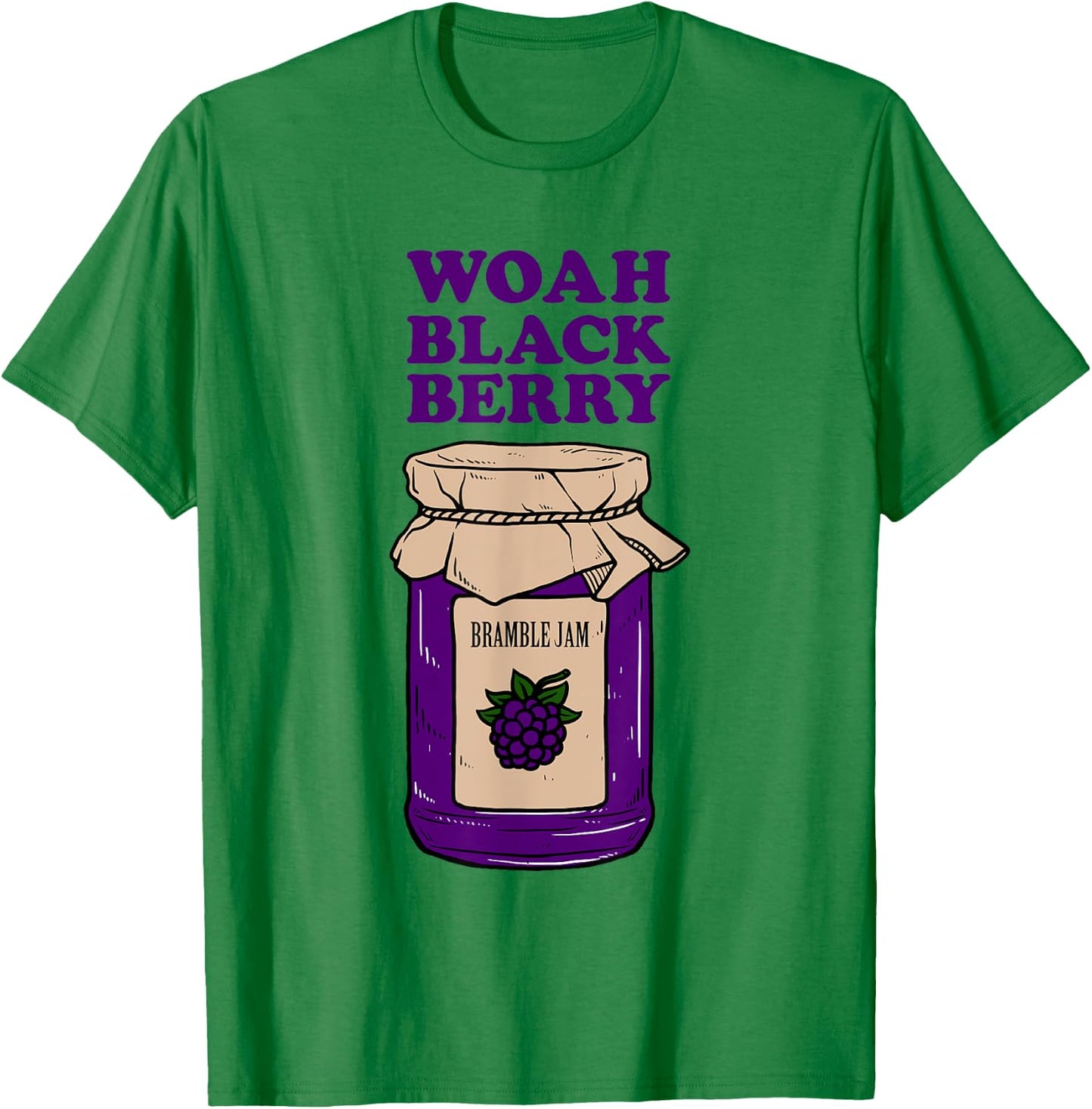 Woah Black Berry Bramble Jam - Funny Pun Meme T-Shirt - T-Shirt | Irish Green