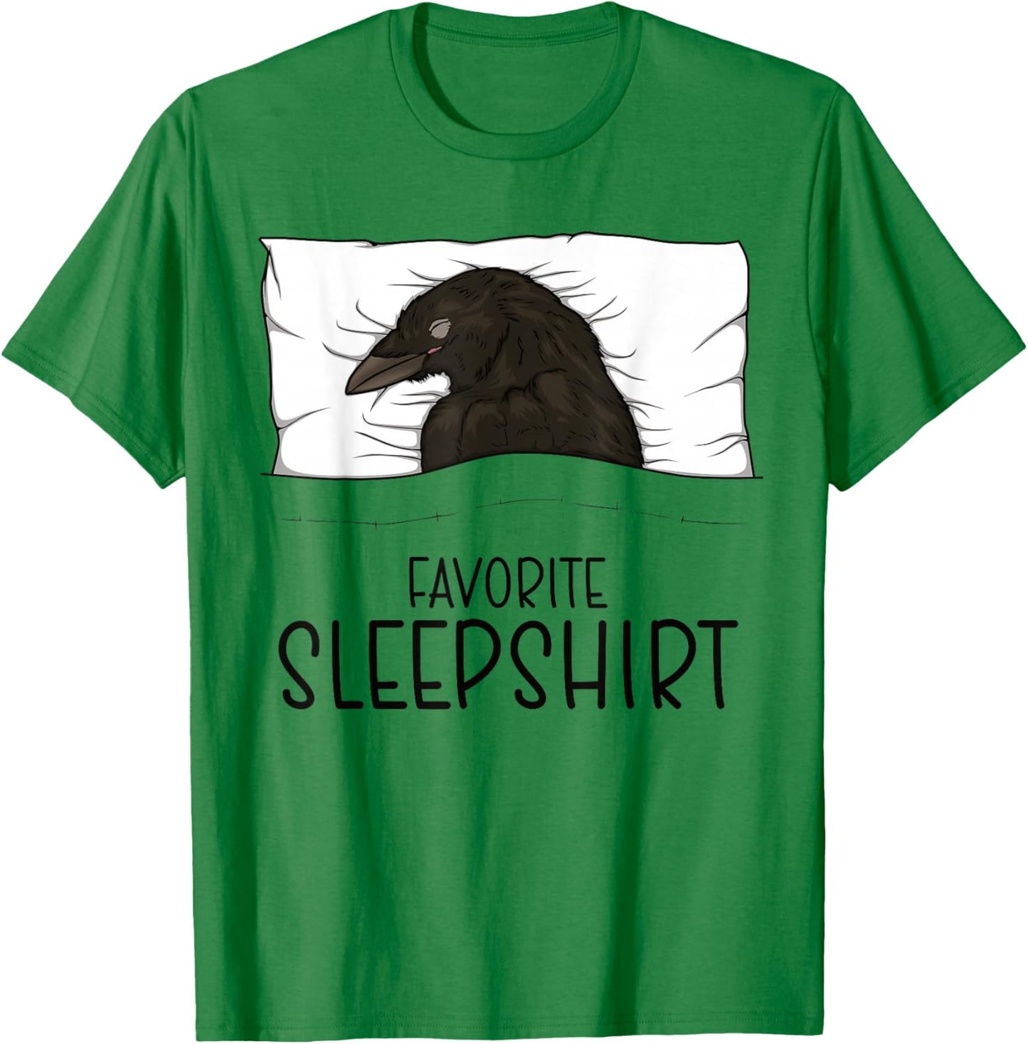 Favorite Sleepshirt Crow, Napping Raven Pajama T-Shirt - T-Shirt | Irish Green