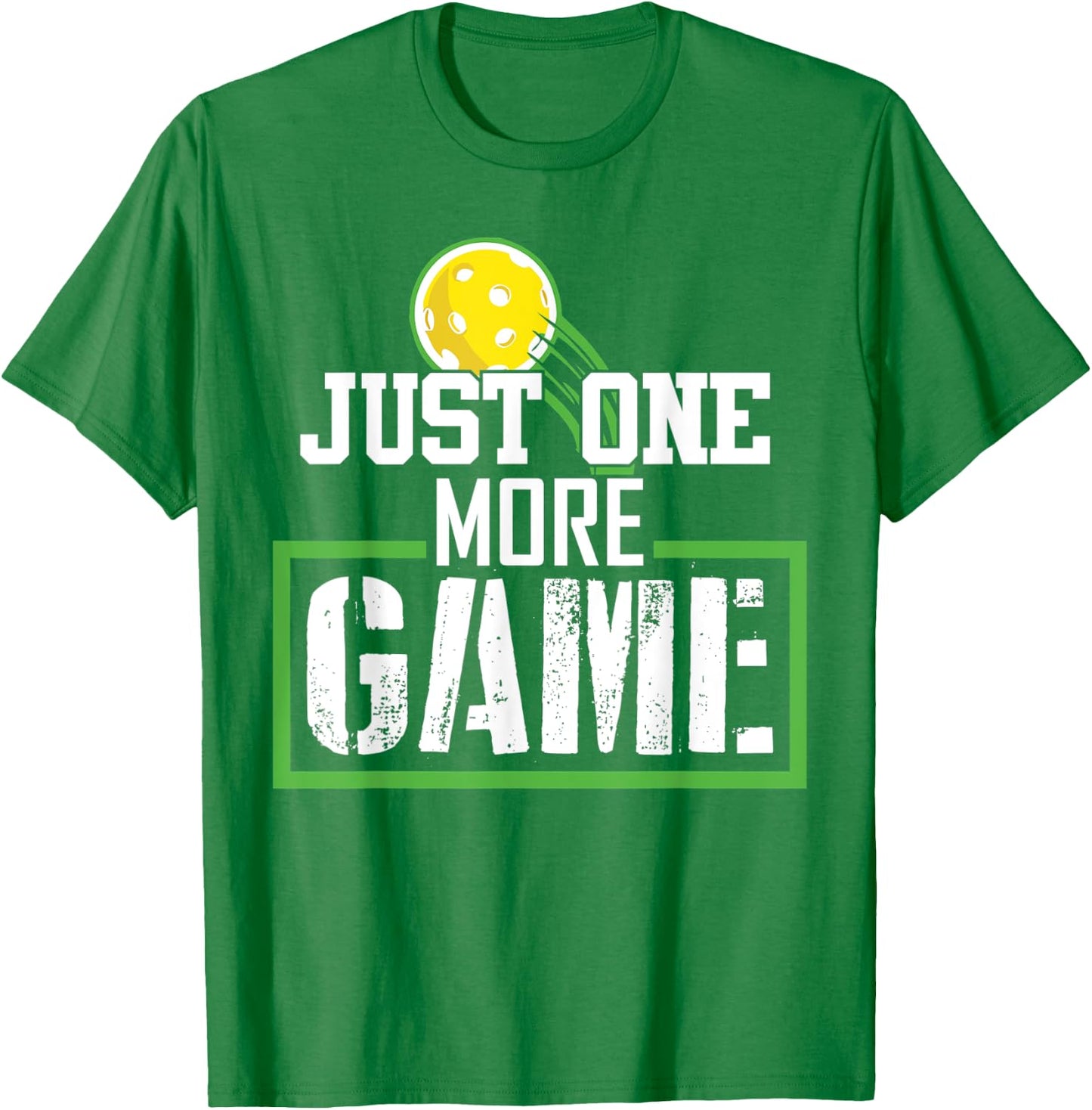 Just One More Game funny Gift pickleball player fan T-Shirt - T-Shirt | Irish Green