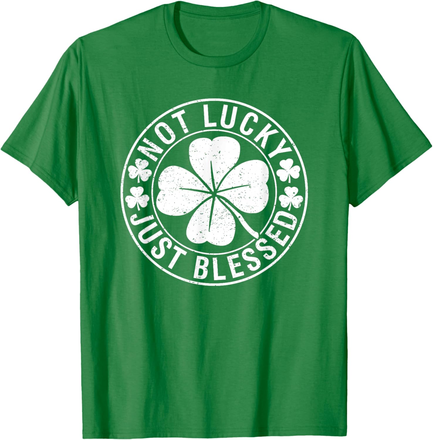 Not Lucky Just Blessed Christian St Patrick's Day Irish T-Shirt - T-Shirt | Irish Green