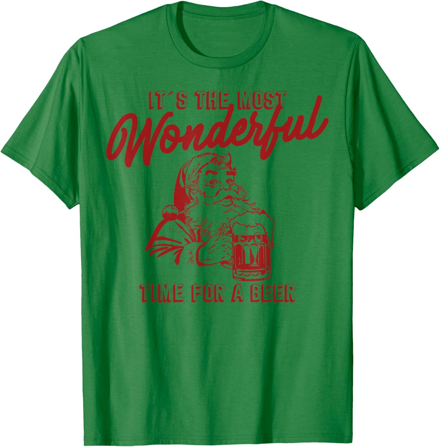 Santa Claus, it's the most beautiful time for a beer T-Shirt - T-Shirt | Irish Green