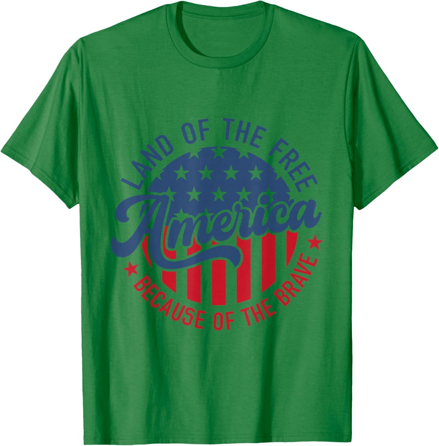 Land Of The Free Because Of The Brave Patriotic American USA Men T-Shirt - T-Shirt | Irish Green