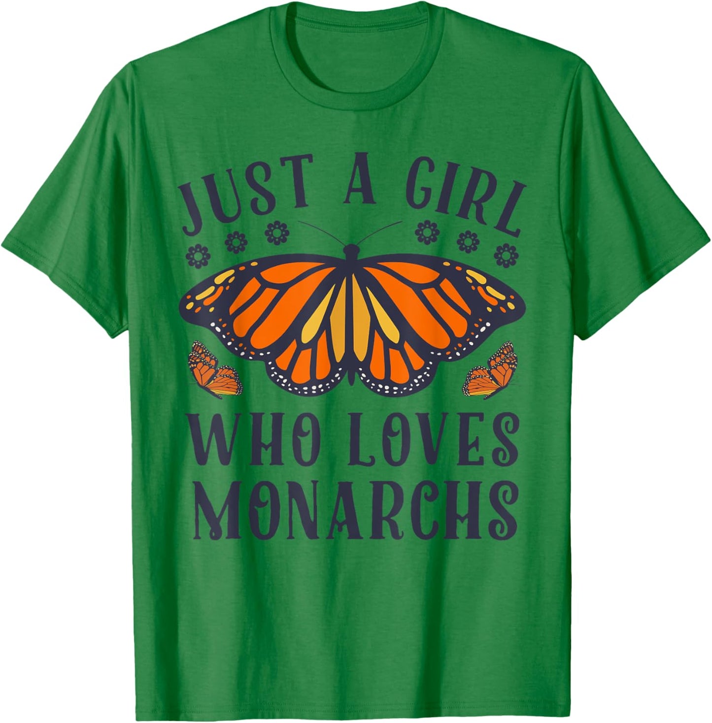 Butterfly Just A Girl Who Loves Monarchs Insect Lover Flower T-Shirt - T-Shirt | Irish Green