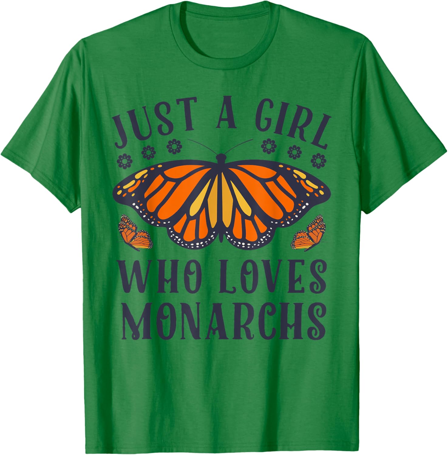 Butterfly Just A Girl Who Loves Monarchs Insect Lover Flower T-Shirt - T-Shirt | Irish Green
