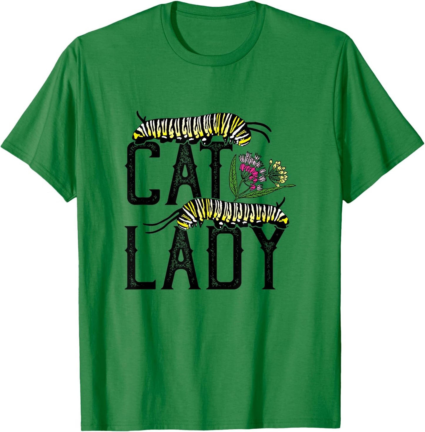 Cat Lady - Funny Monarch Butterfly Caterpillar T-Shirt - T-Shirt | Irish Green