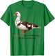 Muscovy Duck Are Like Potato Chips You Can't Have Just One T-Shirt - T-Shirt | Irish Green
