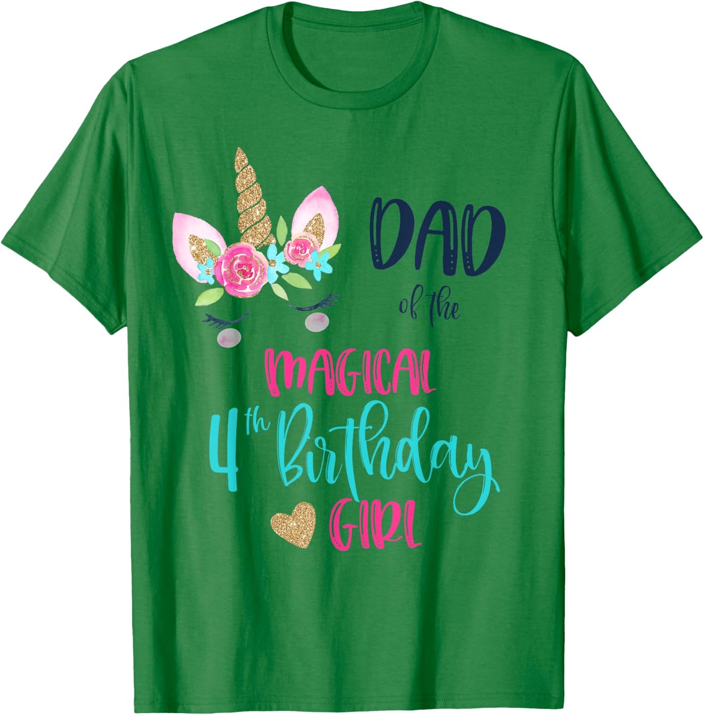 Unicorn Dad of the 4th Birthday Girl Shirt Matching Papa T-Shirt - T-Shirt | Irish Green