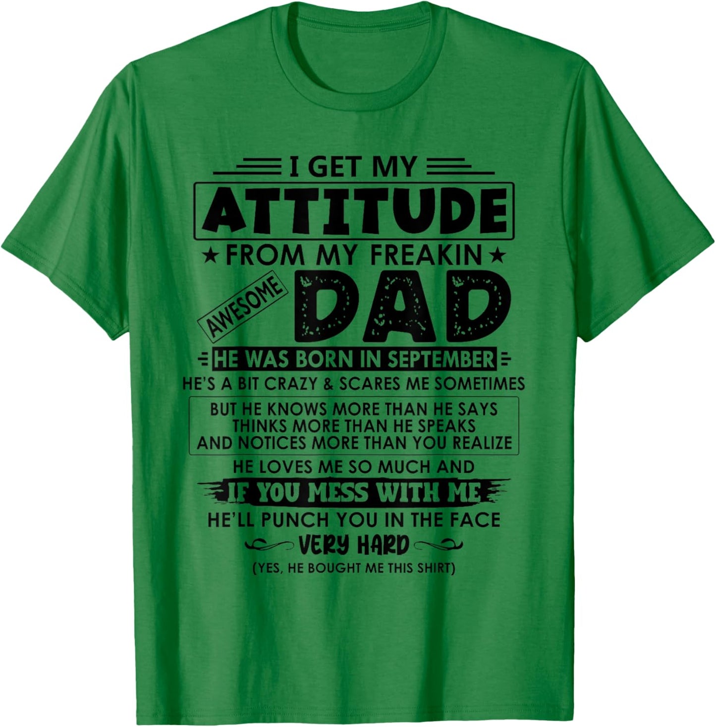 My Freaking Awesome Dad He Was Born In September T-Shirt - T-Shirt | Irish Green