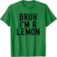 Bruh I'm A Lemon Funny Halloween Costume Men Women Boy Girl T-Shirt - T-Shirt | Irish Green