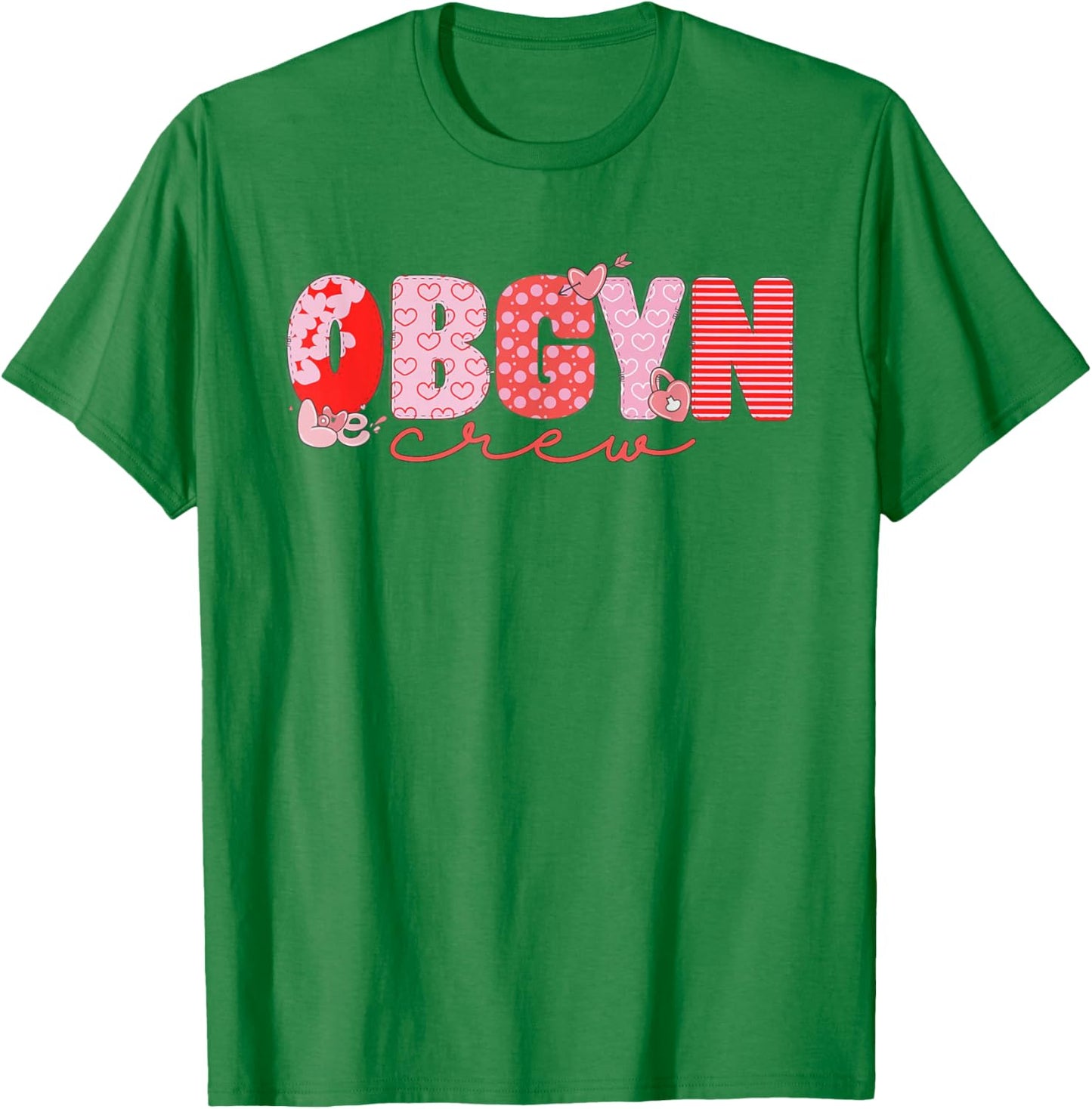 Women OBGYN Crew Valentine Obstetrics OB/GYN Group Team T-Shirt - T-Shirt | Irish Green