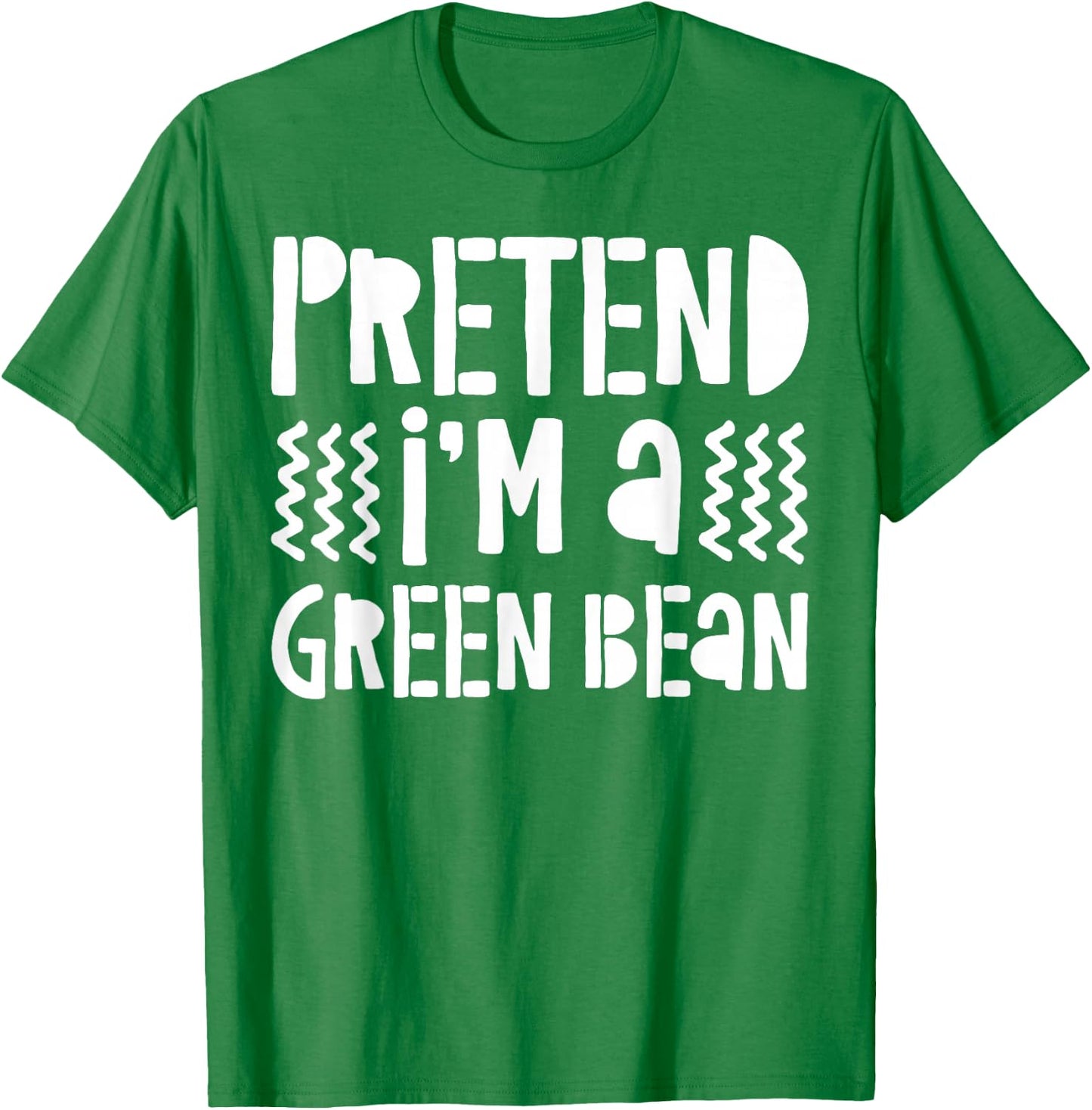 Pretend I'm A Green Bean Shirt Adult Kids Green Bean Costume T-Shirt - T-Shirt | Irish Green