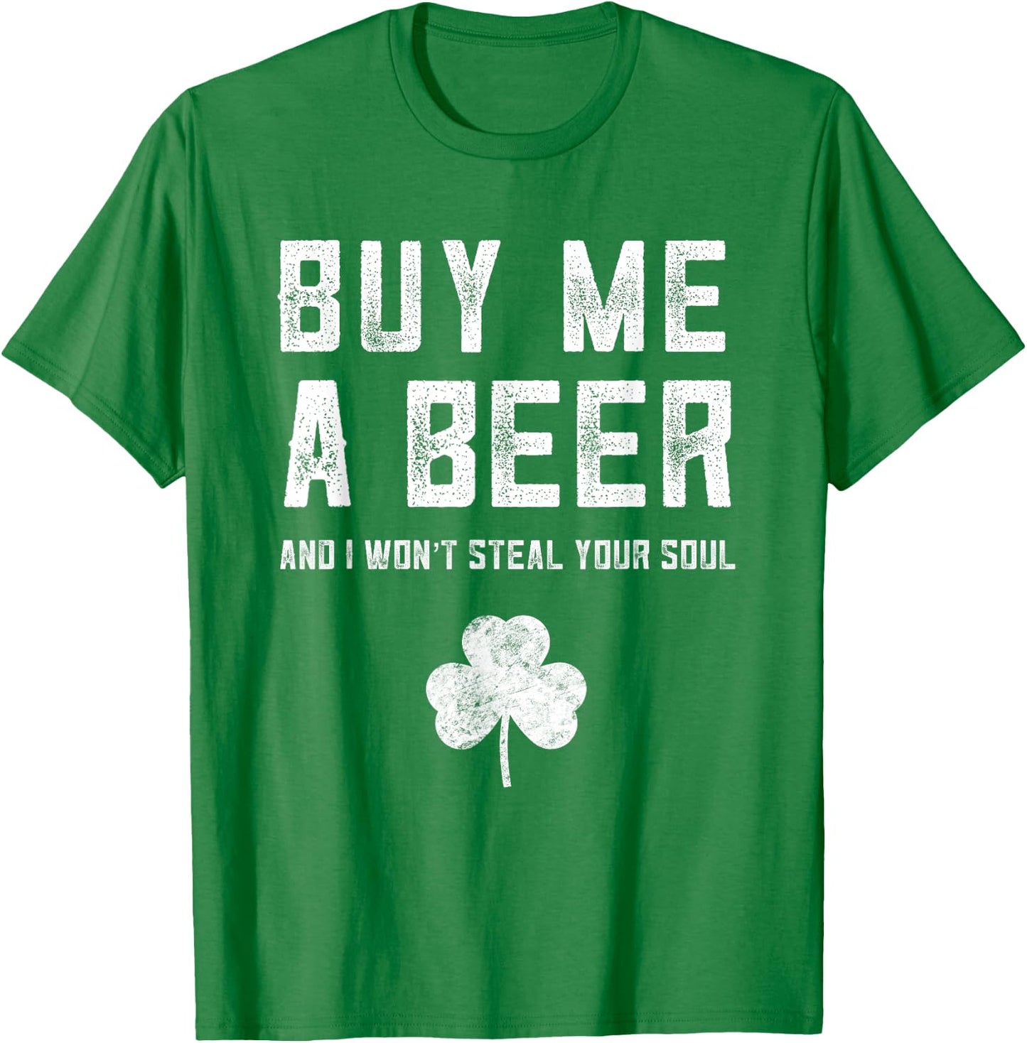 Buy Me A Beer St Patricks Day Redhead Pattys Soulless Ginger T-Shirt - T-Shirt | Irish Green