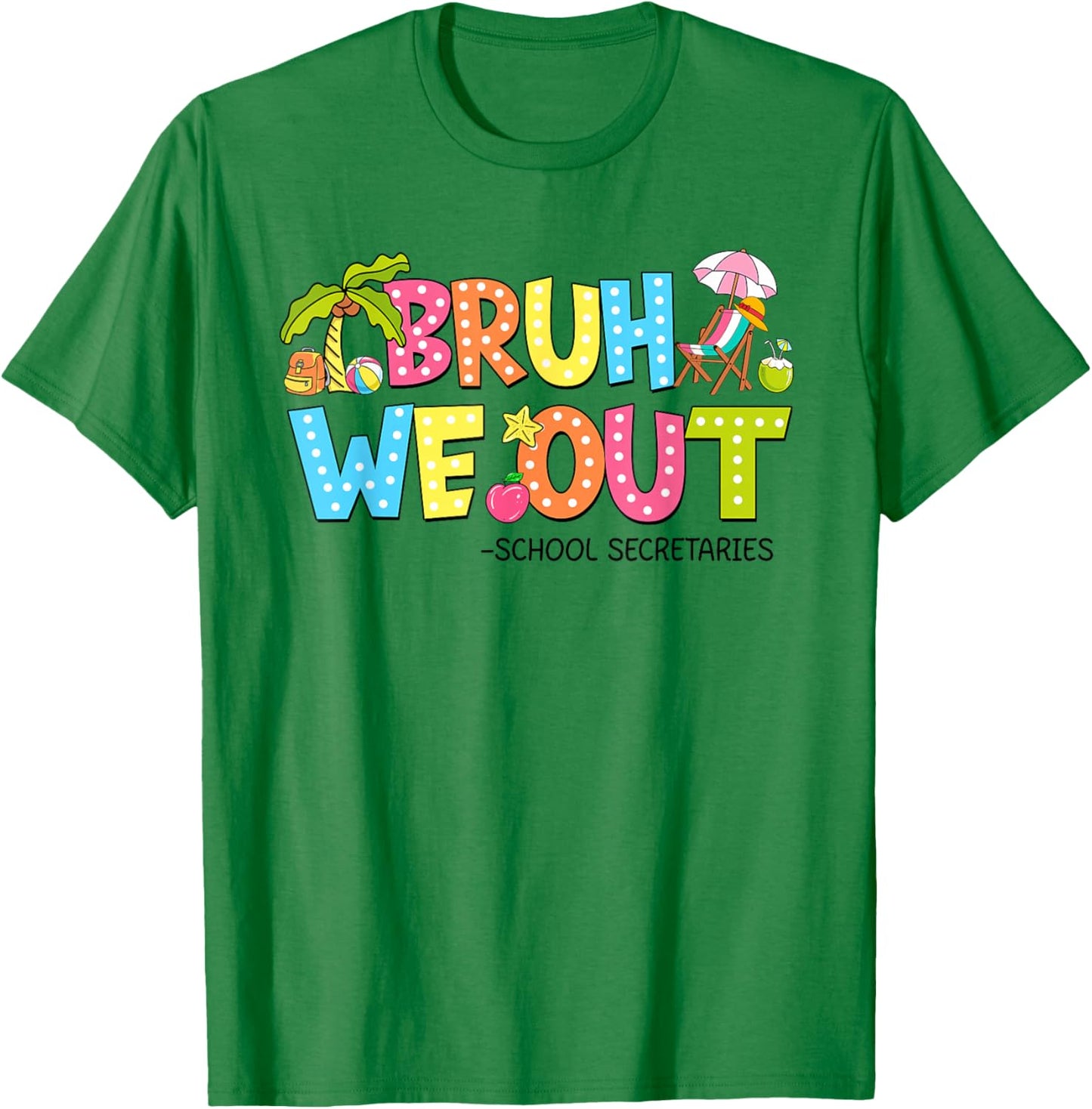Groovy Bruh We Out School Secretaries Last Day Of School T-Shirt - T-Shirt | Irish Green