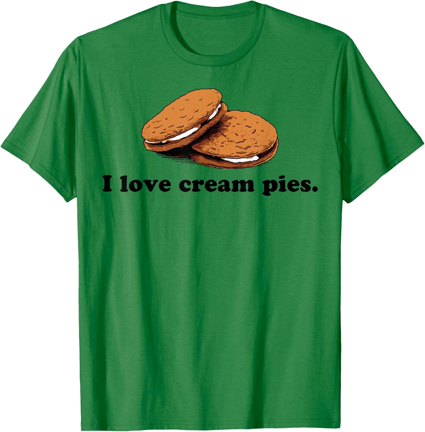 I Love Cream Pies Funny T-Shirt - T-Shirt | Irish Green