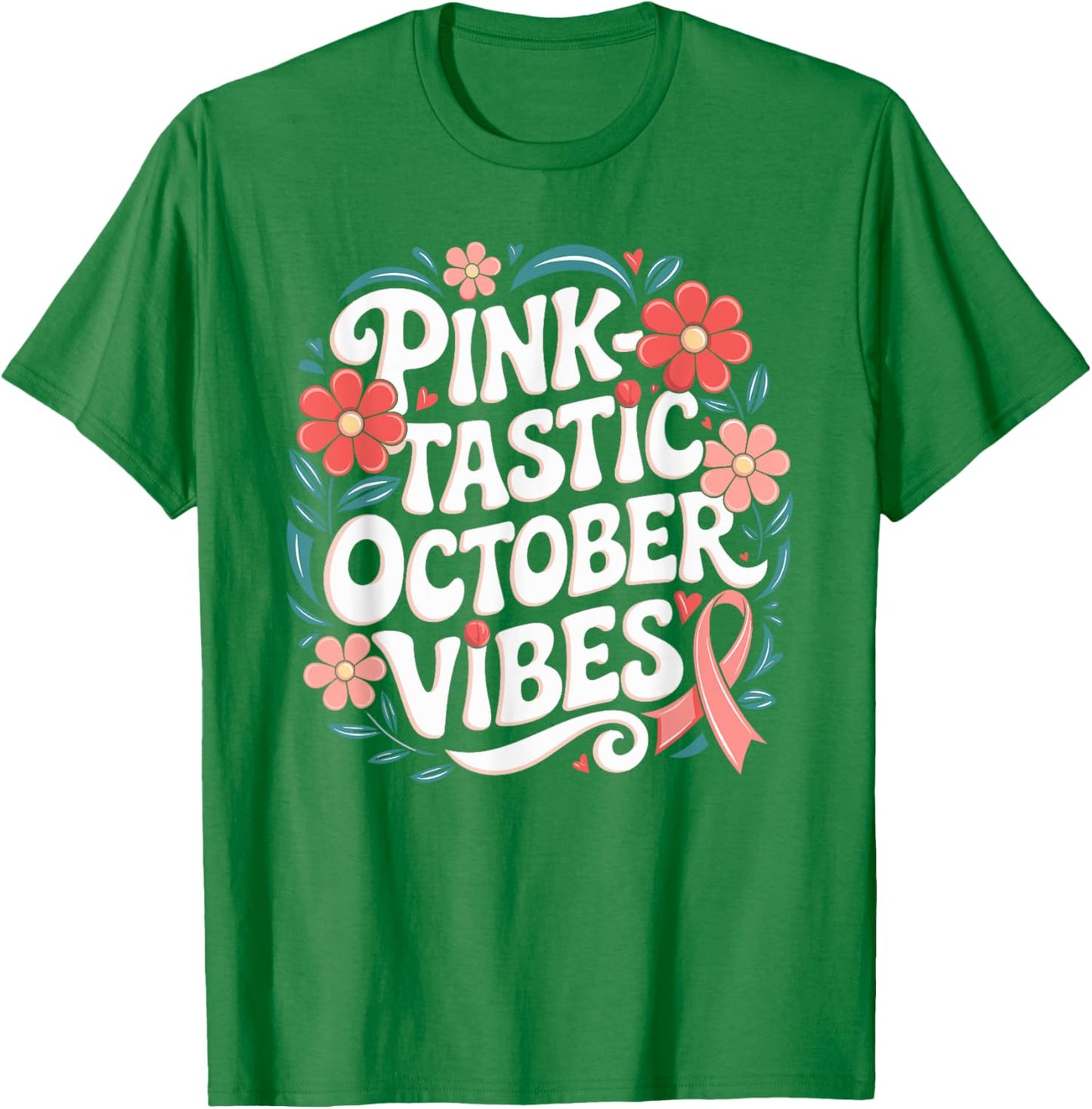 PinkTastic Pink October Support Breast Cancer Awareness T-Shirt - T-Shirt | Irish Green