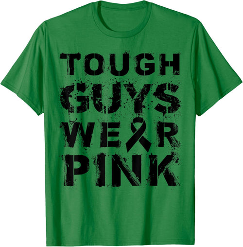 Tough Guys Wear Pink