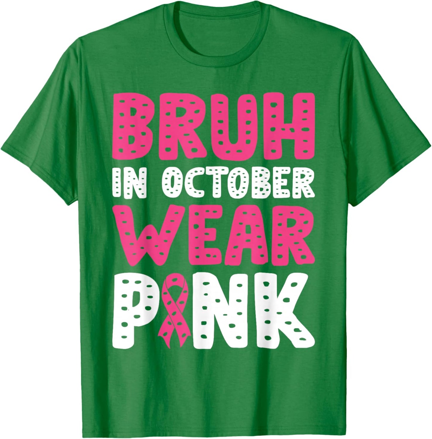 Breast Cancer Shirts for Kids Boys Bruh In October Wear Pink T-Shirt - T-Shirt | Irish Green
