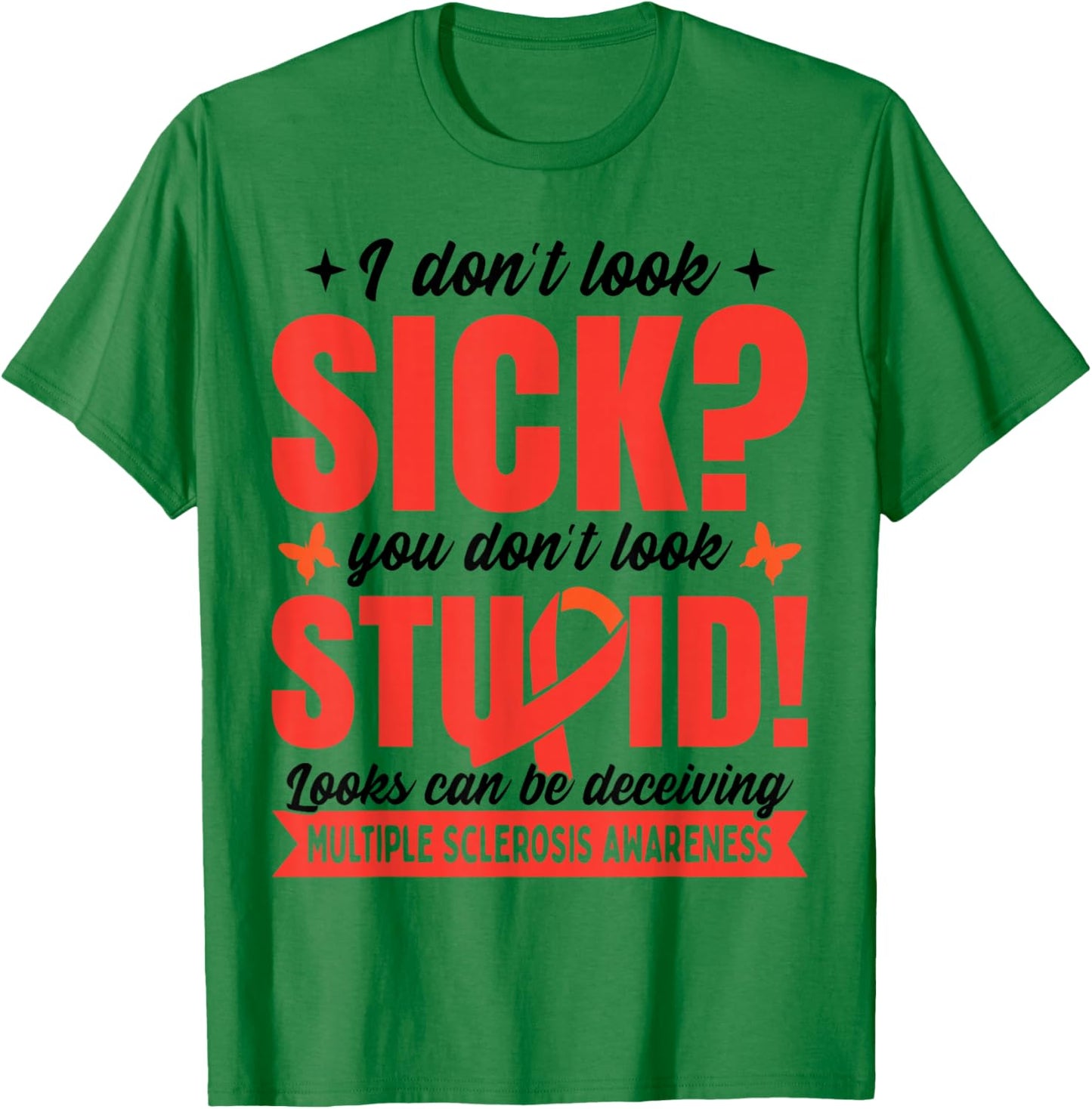 Funny Multiple Sclerosis Awareness T-Shirt - T-Shirt | Irish Green