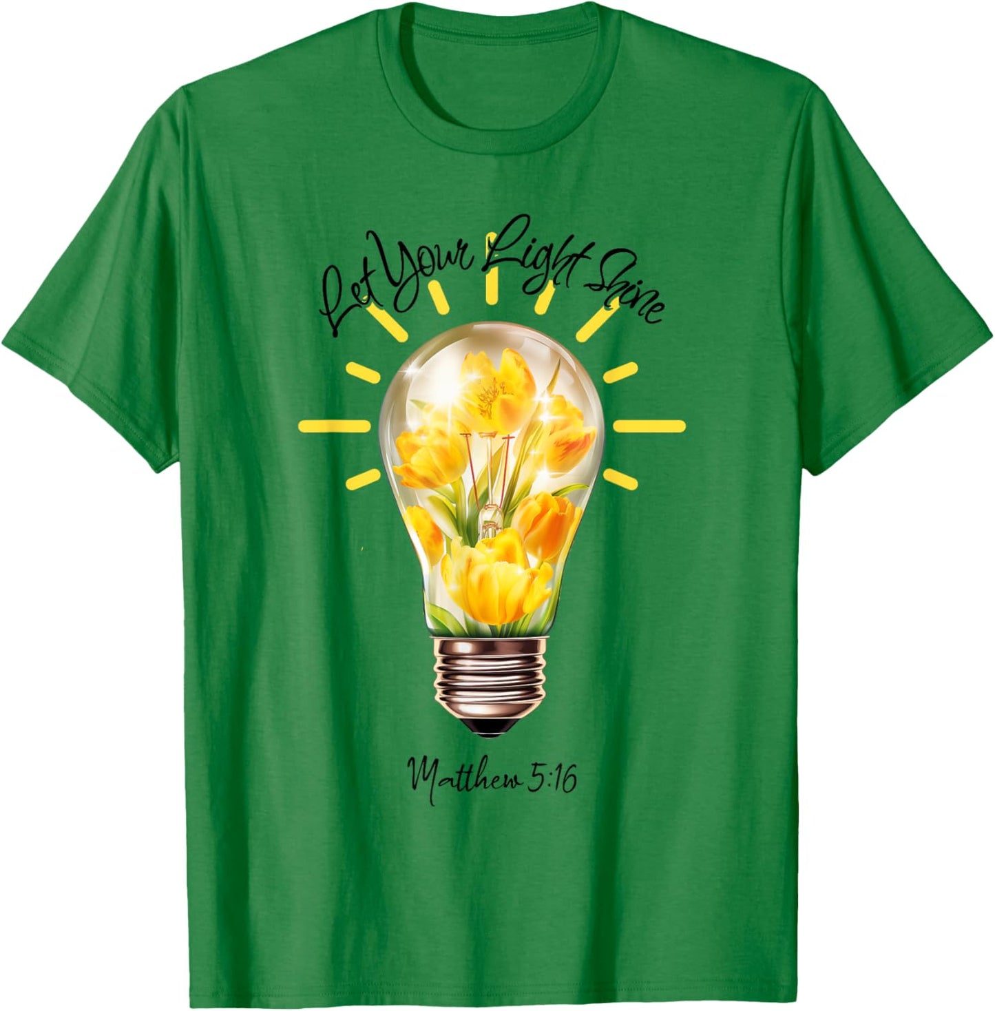 Let Your Light Shine Matthew 5:16 T-Shirt - T-Shirt | Irish Green