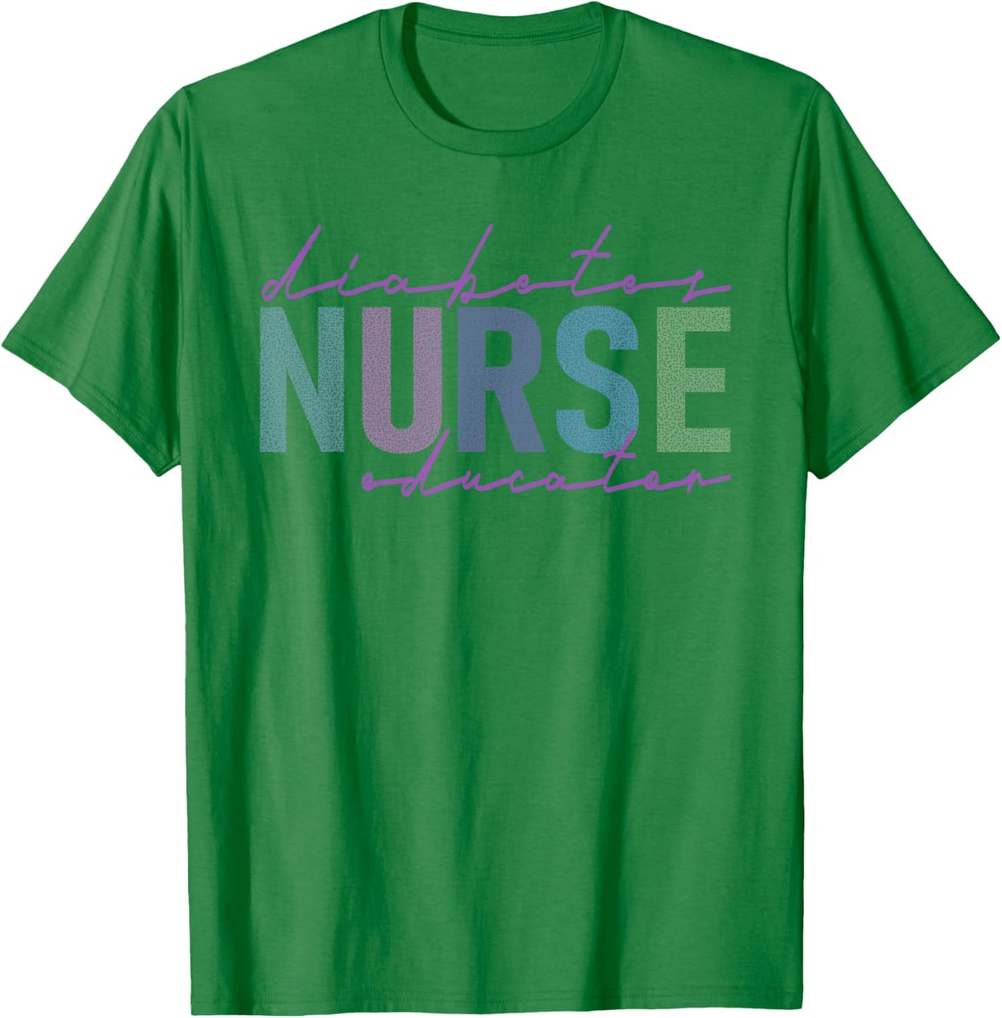 Diabetes Nurse Educator T-Shirt - T-Shirt | Irish Green